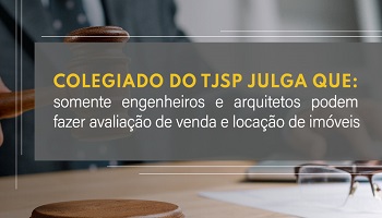 Colegiado do TJSP julga atribuição na avaliação de venda e locação de imóveis