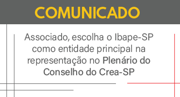Escolha do Ibape-SP como entidade principal na representação no Plenário do Crea-SP