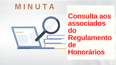 Consulta aos Associados sobre Regulamento de Honorários