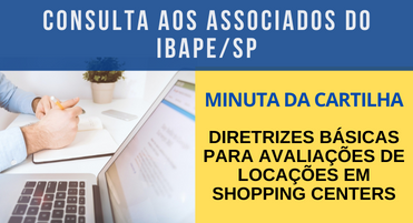 CONSULTA PÚBLICA AOS ASSOCIADOS:  Cartilha – Diretrizes Básicas para Avaliações de Locações em Shopping Centers