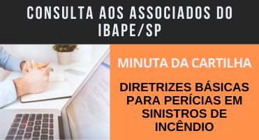 CONSULTA PÚBLICA AOS ASSOCIADOS: Cartilha – Diretrizes Básicas para Perícias em Sinistros de Incêndio