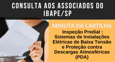CONSULTA PÚBLICA AOS ASSOCIADOS: Cartilha Inspeção Predial : Sistemas de Instalações Elétricas de Baixa Tensão e Proteção contra Descargas Atmosféricas (PDA)