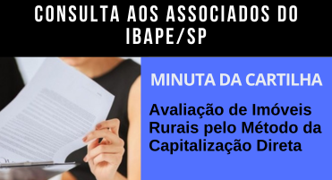 CONSULTA PÚBLICA AOS ASSOCIADOS: Cartilha – Avaliação de Imóveis Rurais pelo Método da Capitalização Direta