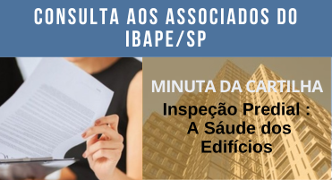 CONSULTA PÚBLICA AOS ASSOCIADOS: Cartilha – Inspeção Predial: A Saúde dos Edifícios