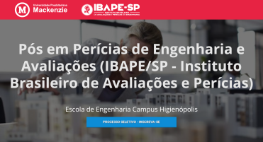 Mackenzie abre processo seletivo para a 11ª turma de Pós-Graduação em parceria com o IBAPE-SP